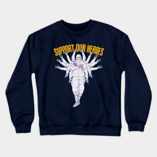 Support our heroes Crewneck Sweatshirt